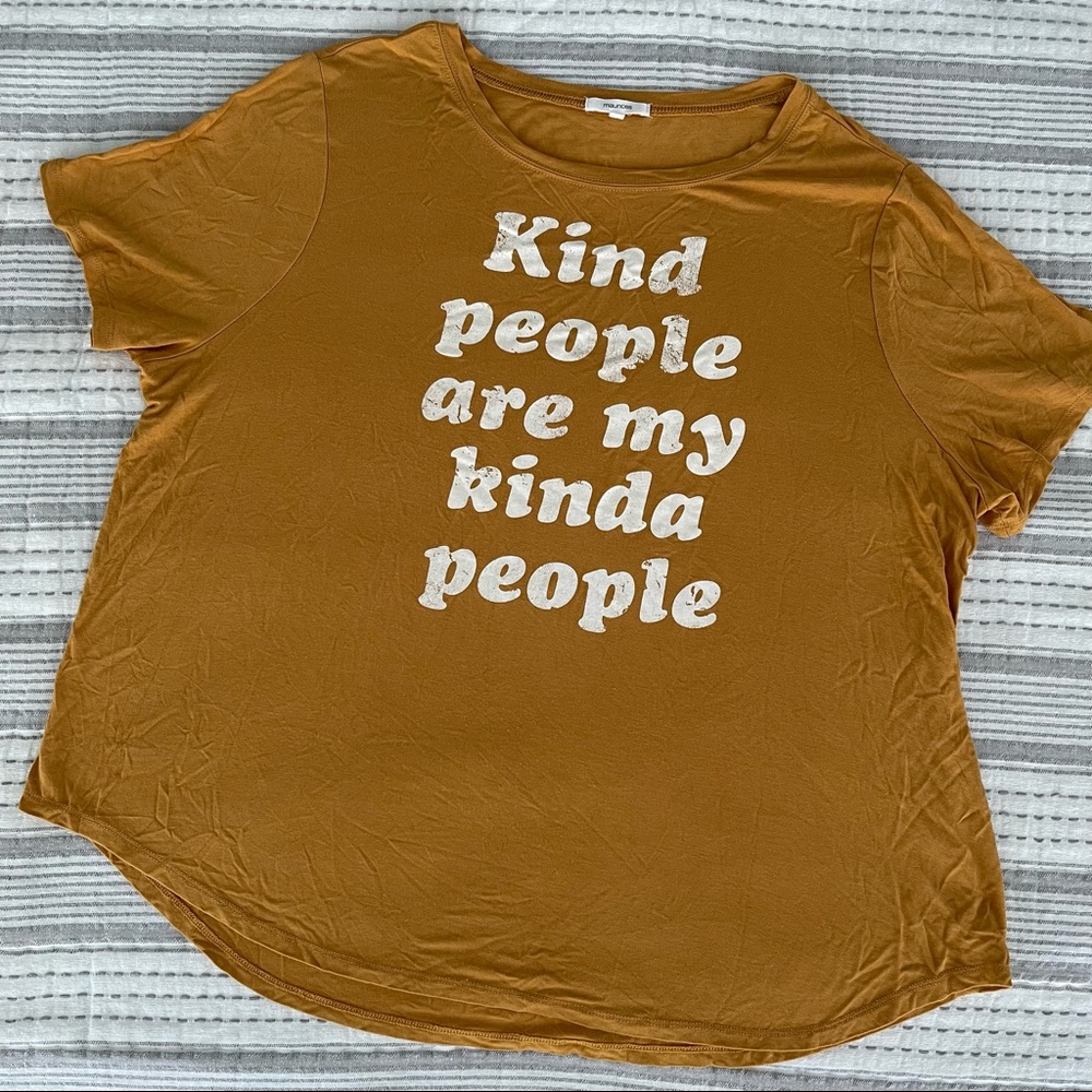 Maurices Tshirt “Kind people are my kinda people” Mustard Size 1